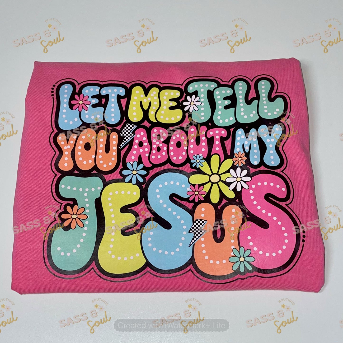 Let Me Tell You About My Jesus