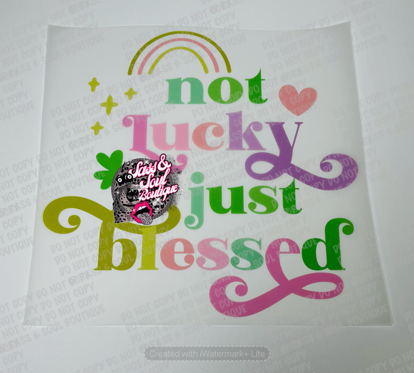 Not Lucky Just Blessed