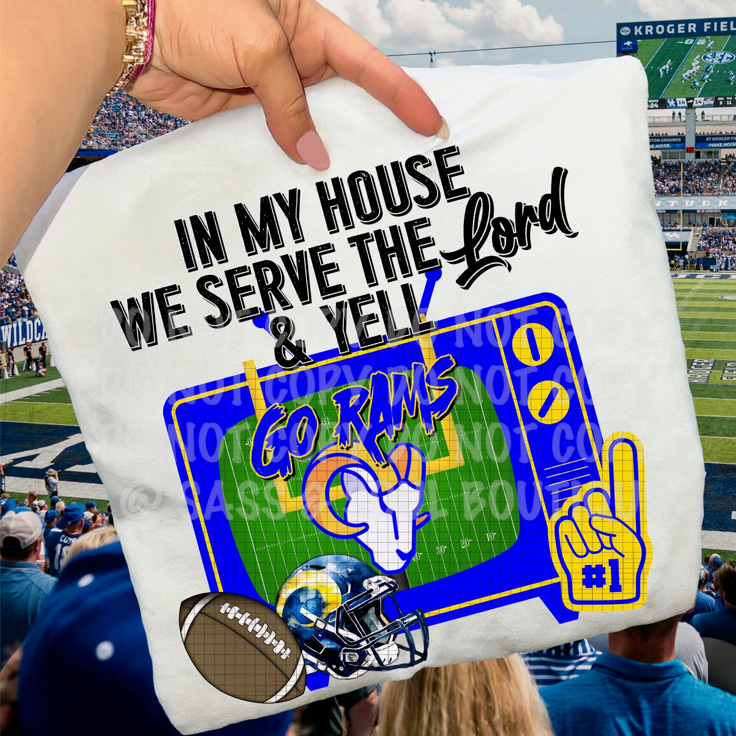 In My House We Serve The Lord And Yell Football