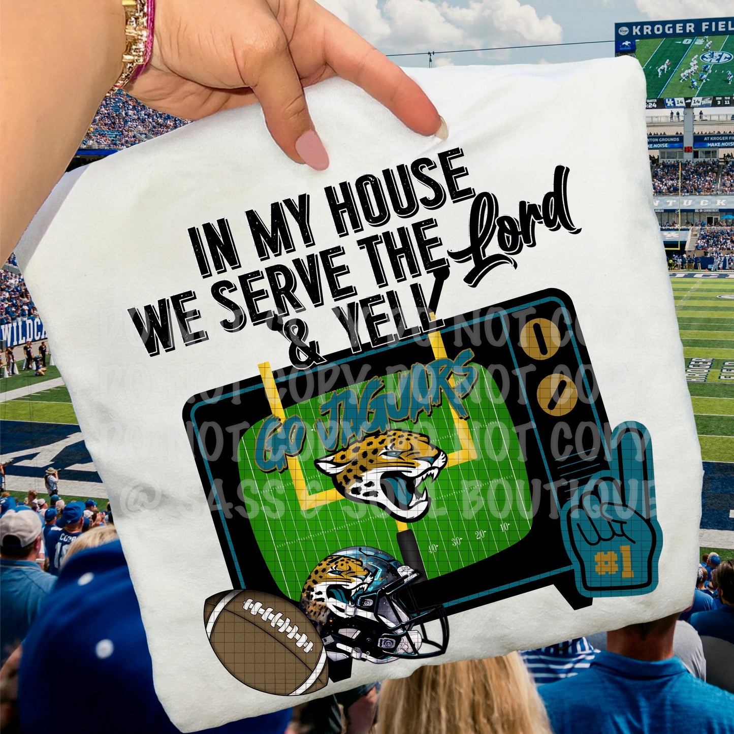 In My House We Serve The Lord And Yell Football