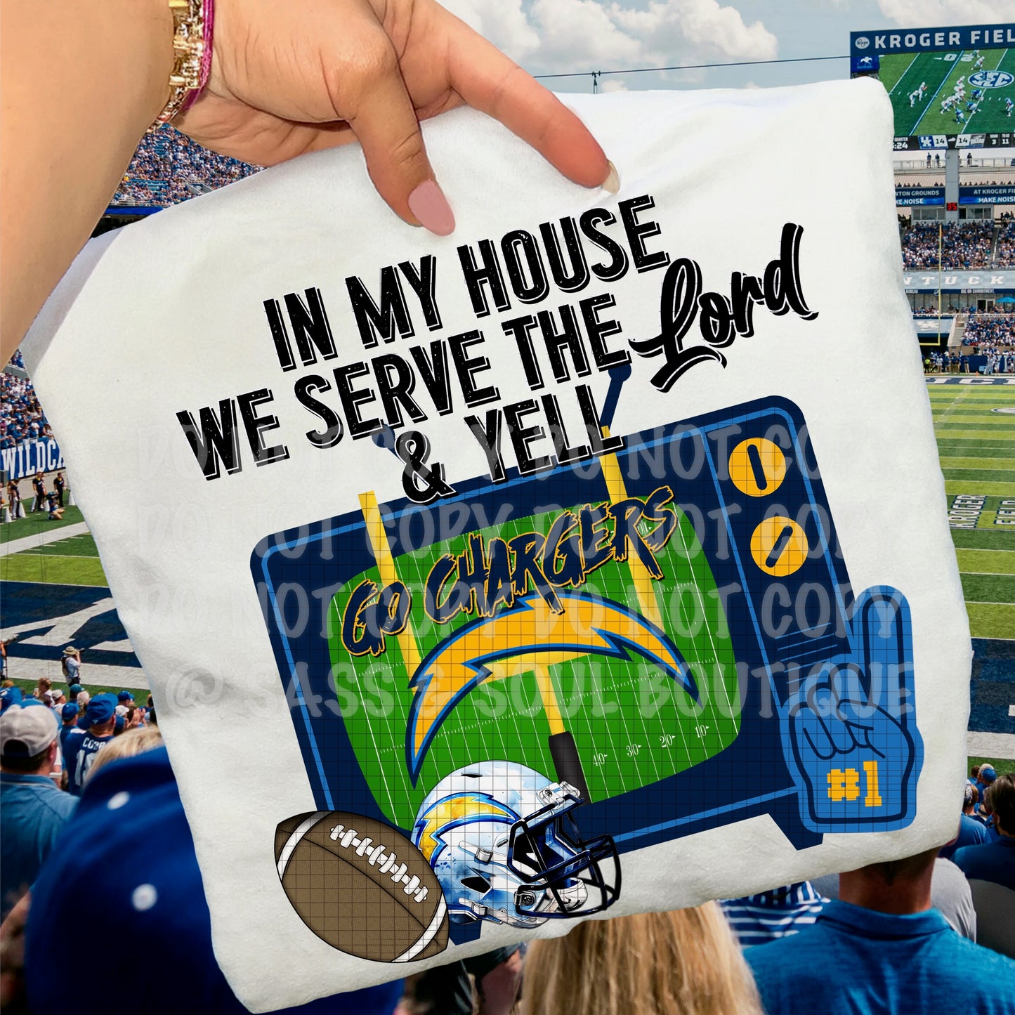 In My House We Serve The Lord And Yell Football