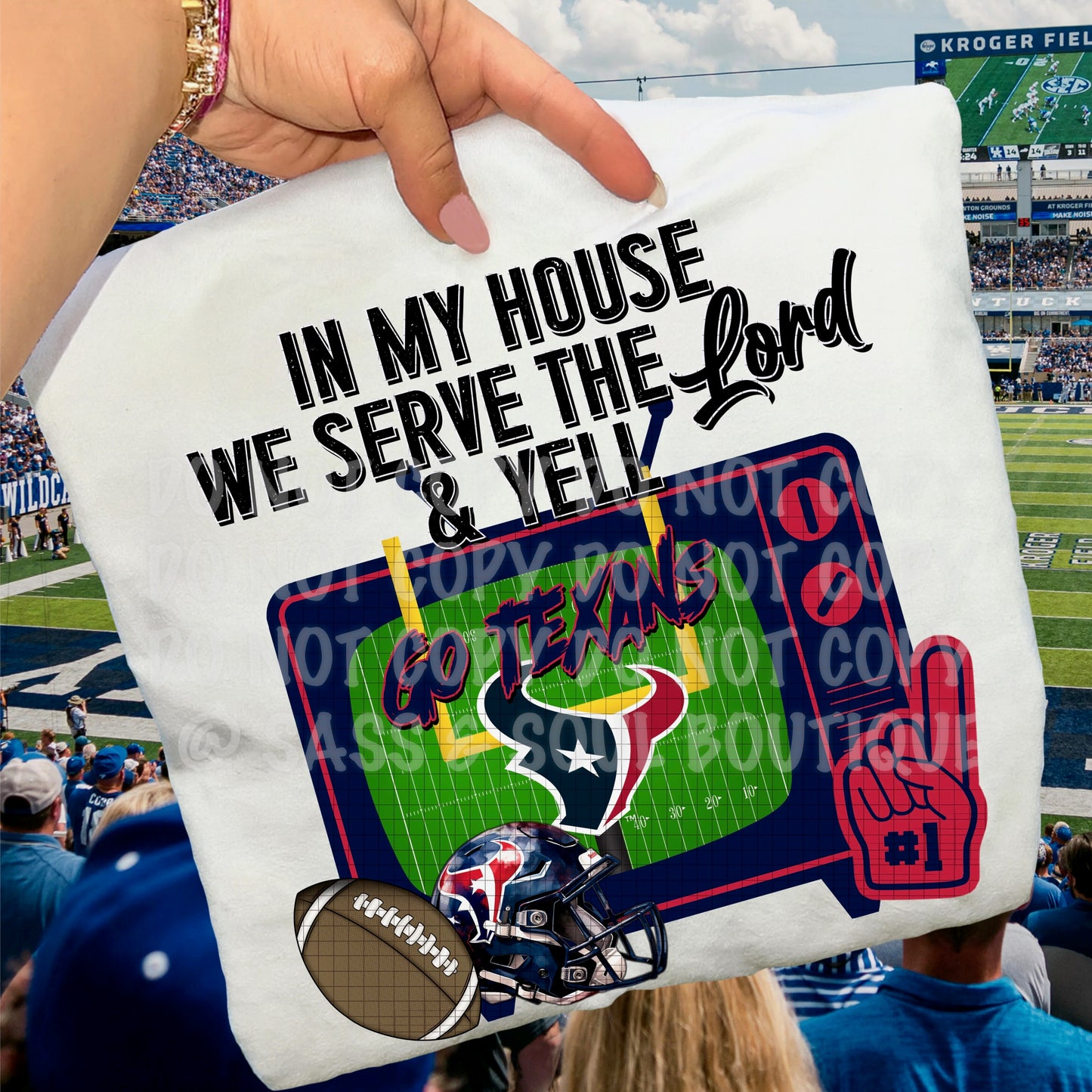 In My House We Serve The Lord And Yell Football