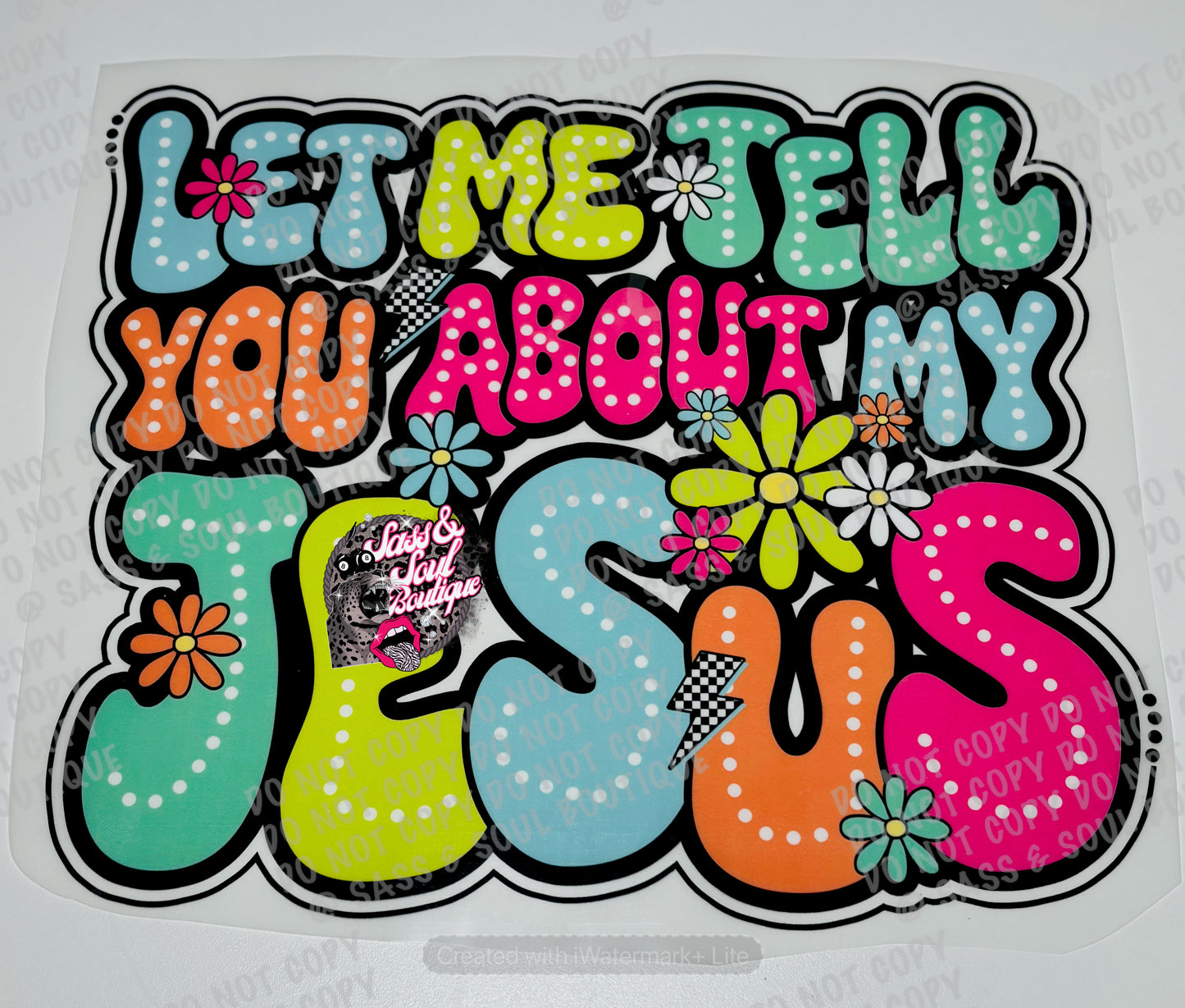 Let Me Tell You About My Jesus